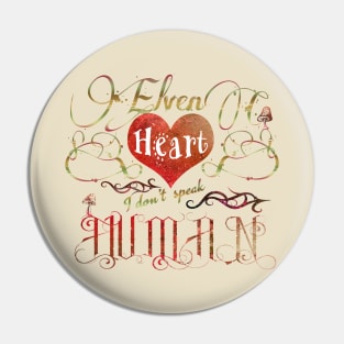 Elven Heart - I don't speak human Pin