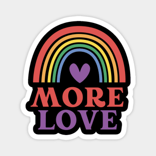 More Love Design - Love Wins - Happy Pride Magnet