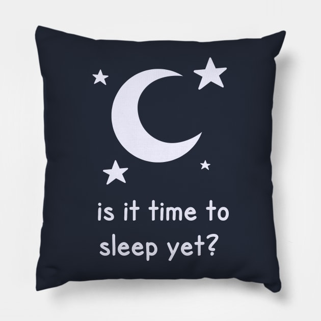 Is It Time To Sleep Yet? Pillow by GhastlyRune