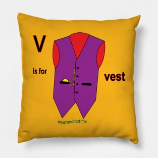 v is for vest Pillow