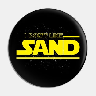 I Don't Like Sand Pin