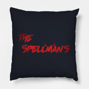 The Spellman's ✙ Pillow