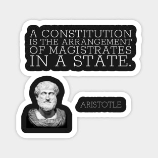 aristotle | quotes | a constitution is the arrangement of magistrates in a state. Magnet