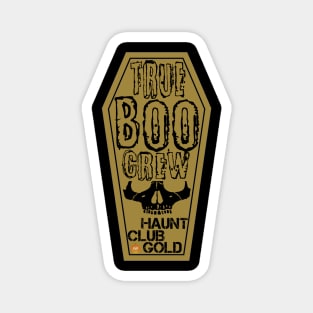 Haunt Club Gold True Boo Crew Coffin Magnet