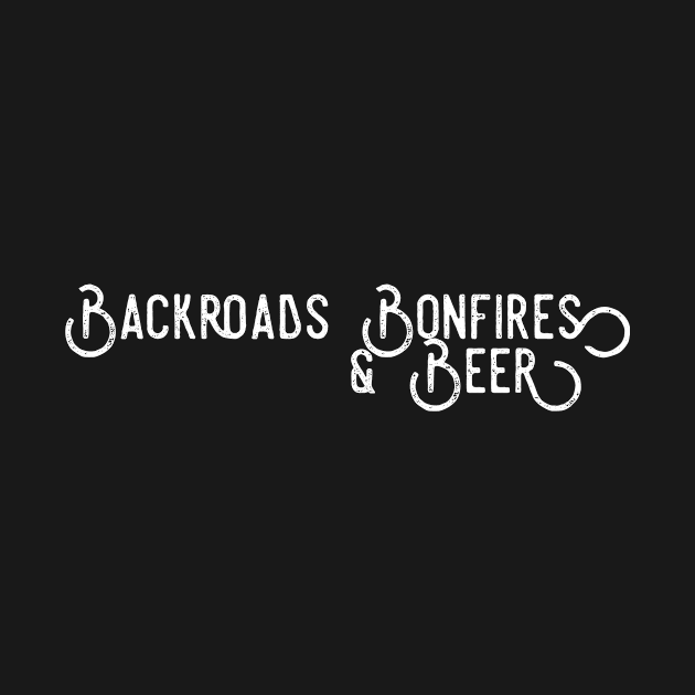 Backroads Bonfires & Beer by Sarcasm Served