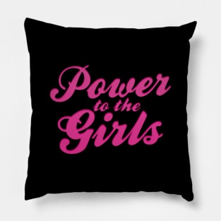 Power to the Girls Pillow