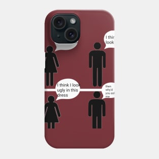 Girls. And and there undusiding opinion Phone Case