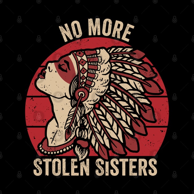 No More Stolen Sisters Indigenous Peoples Day Gift by Boneworkshop