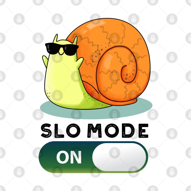Slo-mode On Funny Slow Motion Snail Pun by punnybone