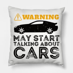 Warning May Start Talking About Cars Pillow