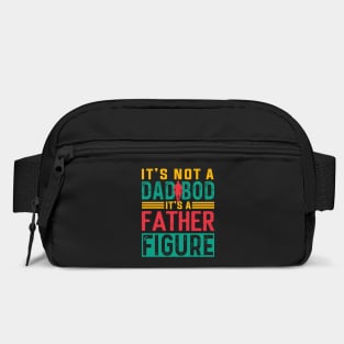 It's not a Dad Bod is a Father Figure Bag