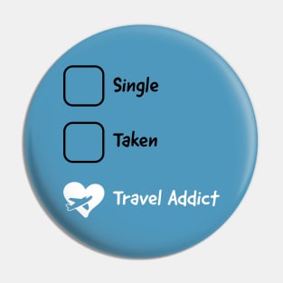 Travel Addict Pin