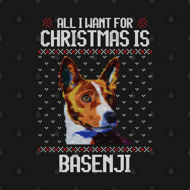 All I Want for Christmas is Basenji - Christmas Gift for Dog Lover by Ugly Christmas Sweater Gift
