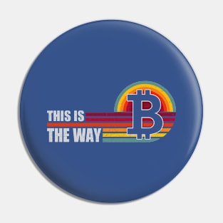 Bitcoin Is The Way Pin