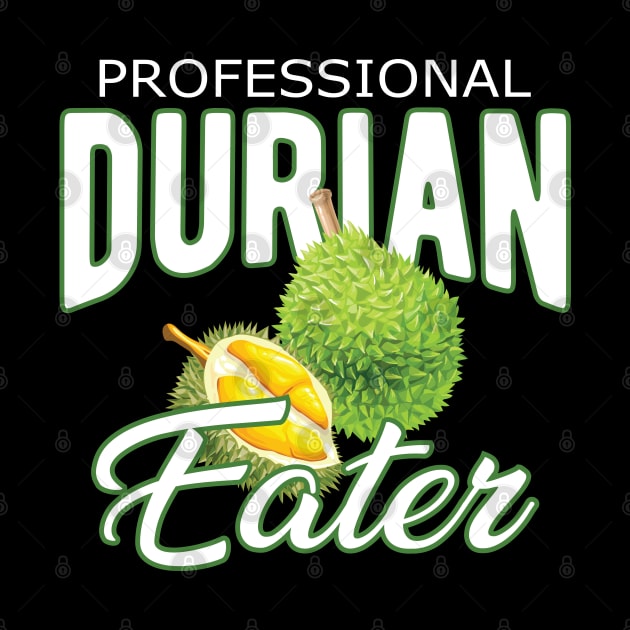 Durian - Professional Durian Eater by KC Happy Shop