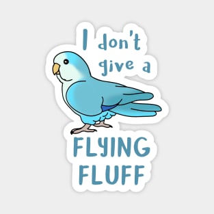 I don't give a flying fluff Blue Quaker Magnet