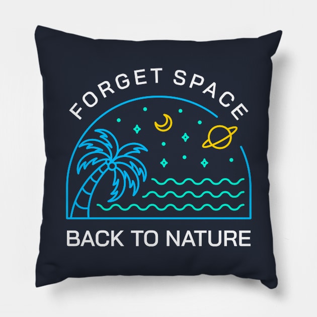 Forget Space, Back to Nature 2 Pillow by VEKTORKITA