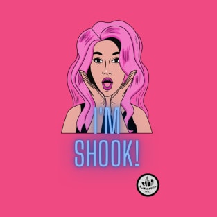 I'm Shook! T-Shirt