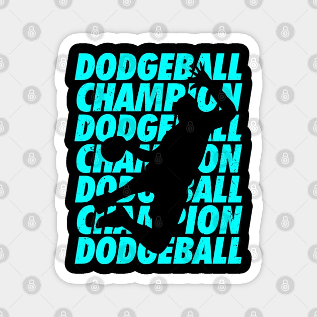 Dodgeball Champion Cool Dodgeball Magnet by swissles