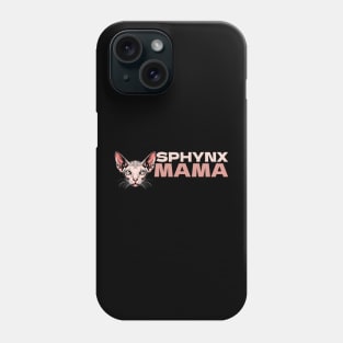 Sphynx Mom Cat Sphinx Hairless Cat Owner Sphynx Mama Phone Case