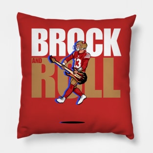 Brock Purdy : Brock And Roll Pillow