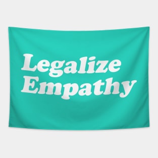 Legalize Empathy Tapestry