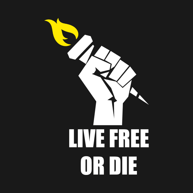 Live free or die! by LIBERTY'S