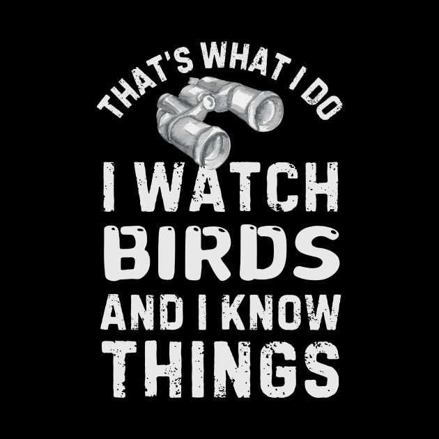 I Watch Birds And I Know Things by Teewyld