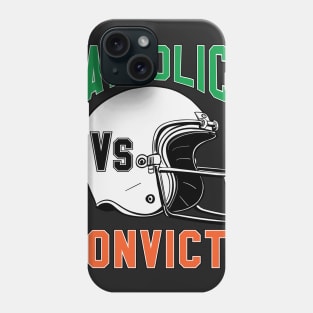Catholics vs Convicts 2017 Shirts Rivalry t shirts tee Phone Case