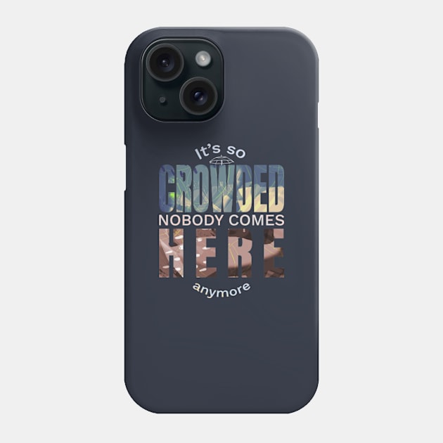 It is so crowded Phone Case by Frajtgorski