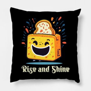 Rise and Shine | Funny Toster Pillow