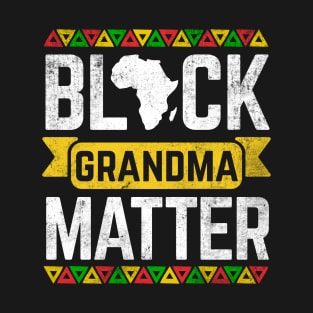 Black Grandma Matter Black History Month T-Shirt