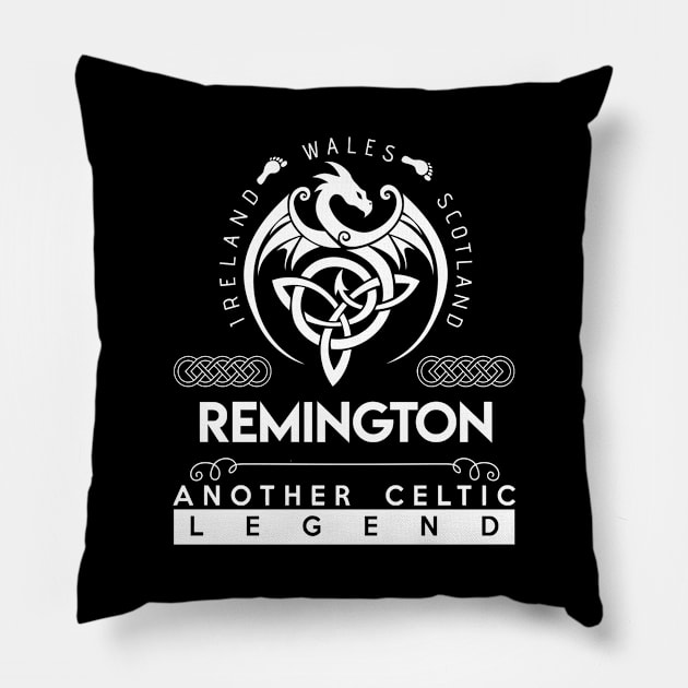 Remington Name T Shirt - Another Celtic Legend Remington Dragon Gift Item Pillow by harpermargy8920