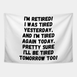 I'm retired! Tapestry