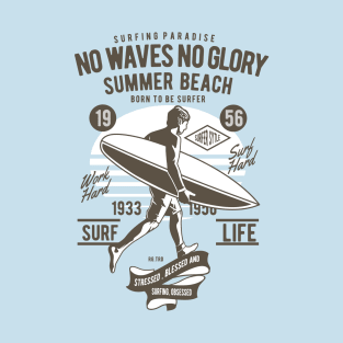 No Waves No Glory T-Shirt