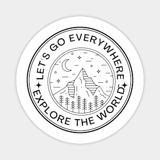 let's go everywhere - Explore The World Magnet