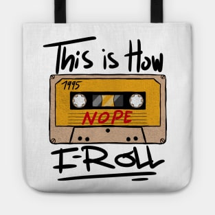 Funny Vintage Mixtape This is How I Roll Tote