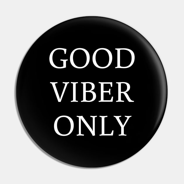 Good Vibes only T shirts Pin by SunArt-shop