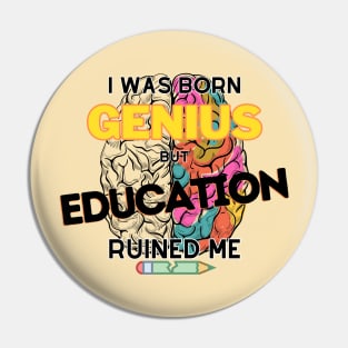 Born genius Pin