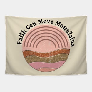 Faith Can Move Mountains Christian Quote Tapestry