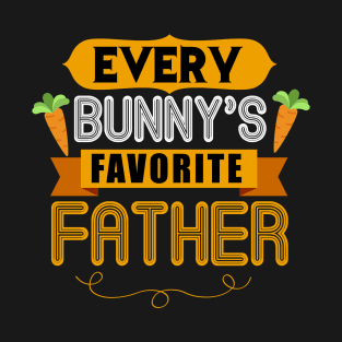 MENS EVERY BUNNYS FAVORITE FATHER SHIRT CUTE EASTER GIFT T-Shirt