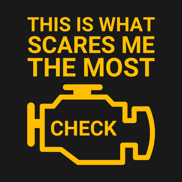 Check Engine Light This Is What Scares Me The Most by WildZeal