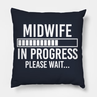 Funny Midwife Gift Future Midwife Gift Midwife In Progress Pillow