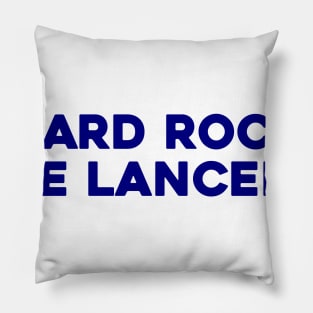 Hard Rock Like Lancelot Pillow