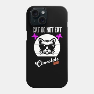 Cat Do Not Eat Chocolate Phone Case