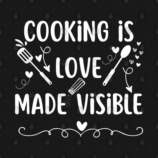 cooking is love made visible by shimodesign