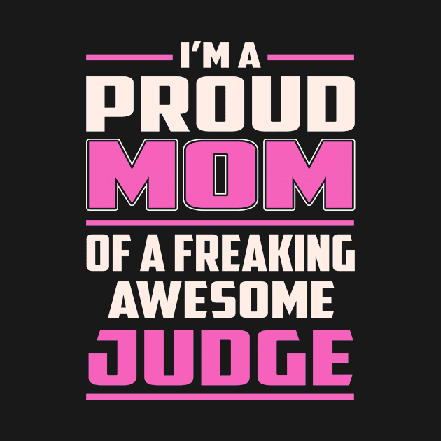 Proud MOM Judge by TeeBi