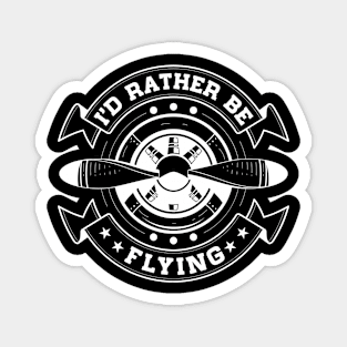 I'd Rather Be Flying Funny Pilot Magnet