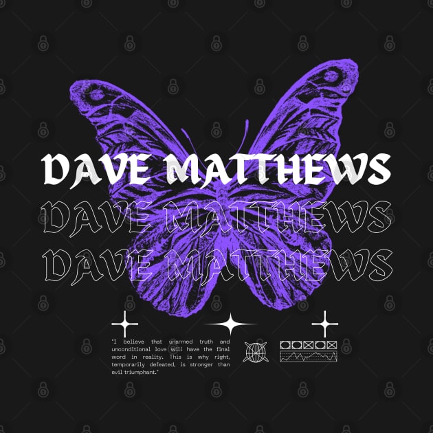 Dave Matthews // Butterfly by Saint Maxima