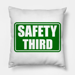 Safety Third Pillow